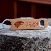 Liquor is Coming - Wooden Bottle Opener