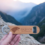 Liquor is Coming - Wooden Bottle Opener