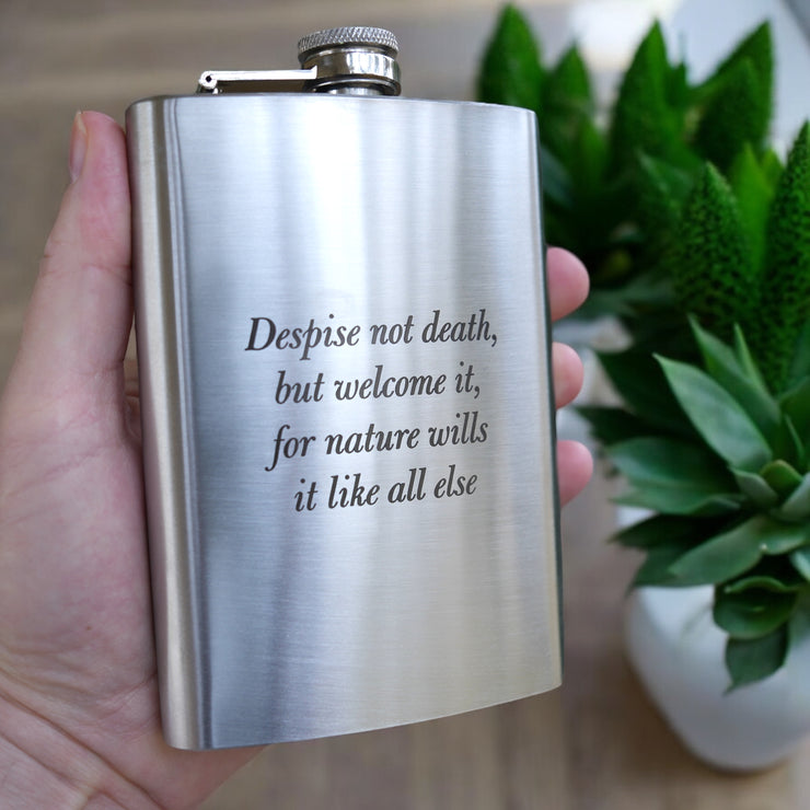 8oz Despise not death but welcome it Marcus Aurelius SS Flask