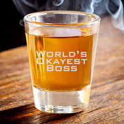 2oz Worlds Okayest Boss Shotglass LASER