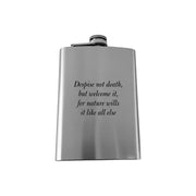 8oz Despise not death but welcome it Marcus Aurelius SS Flask