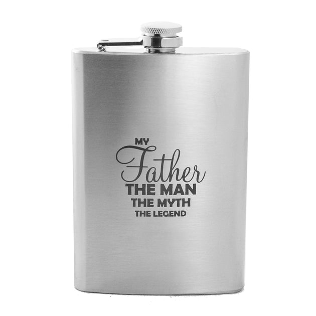 8oz My Father The Man The Myth The Legend Flask – HipFlaskPlus