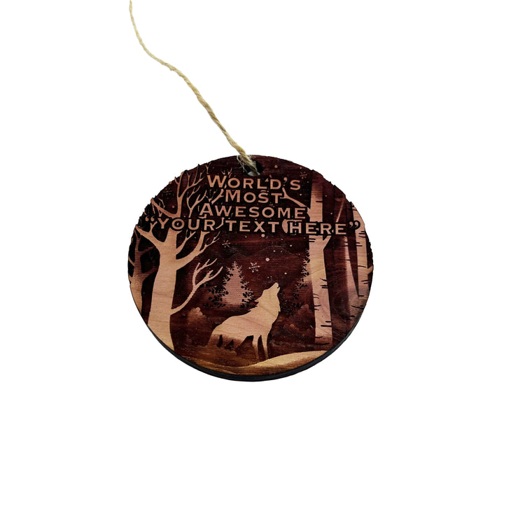 Custom PERSONALIZED Winter Wolf Worlds Most Awesome Your Text Here - Cedar Ornament