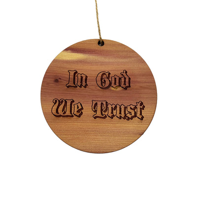 In God We Trust - Cedar Ornament