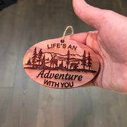 Lifes an Adventure with you - Cedar Ornament