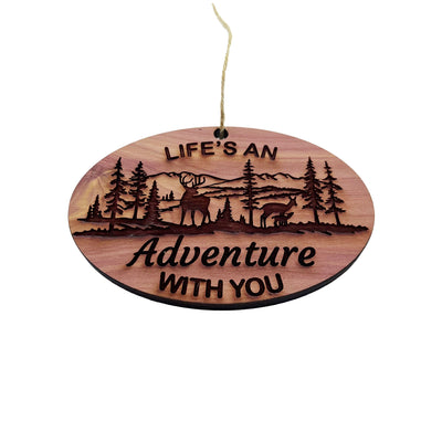 Lifes an Adventure with you - Cedar Ornament