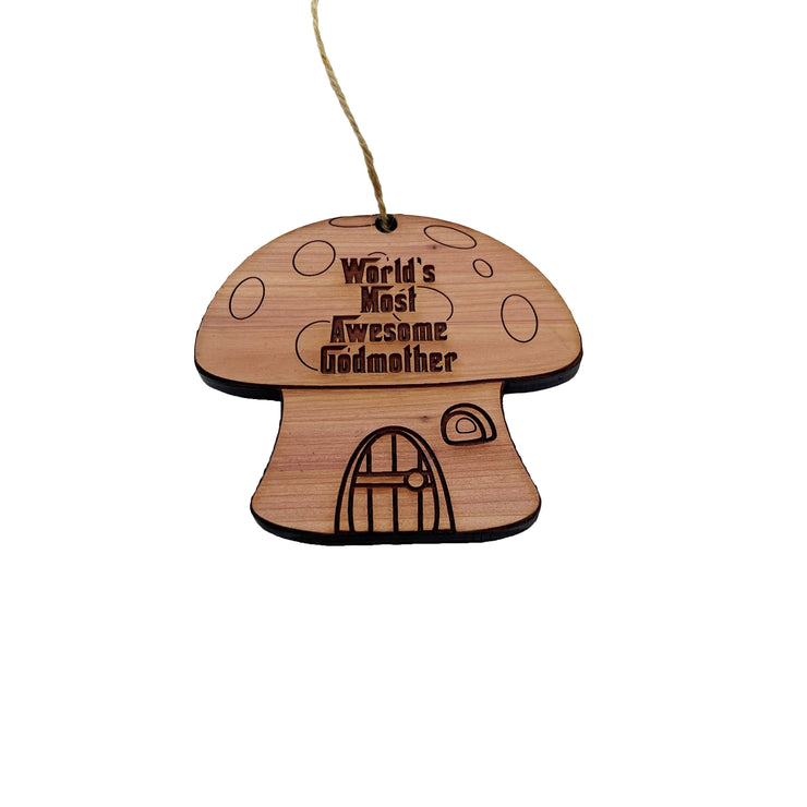 Mushroom House Worlds Most Awesome Godmother - Cedar Ornament